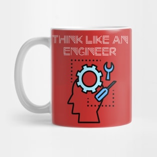 Think like an Engineer - proud Engineer Mug